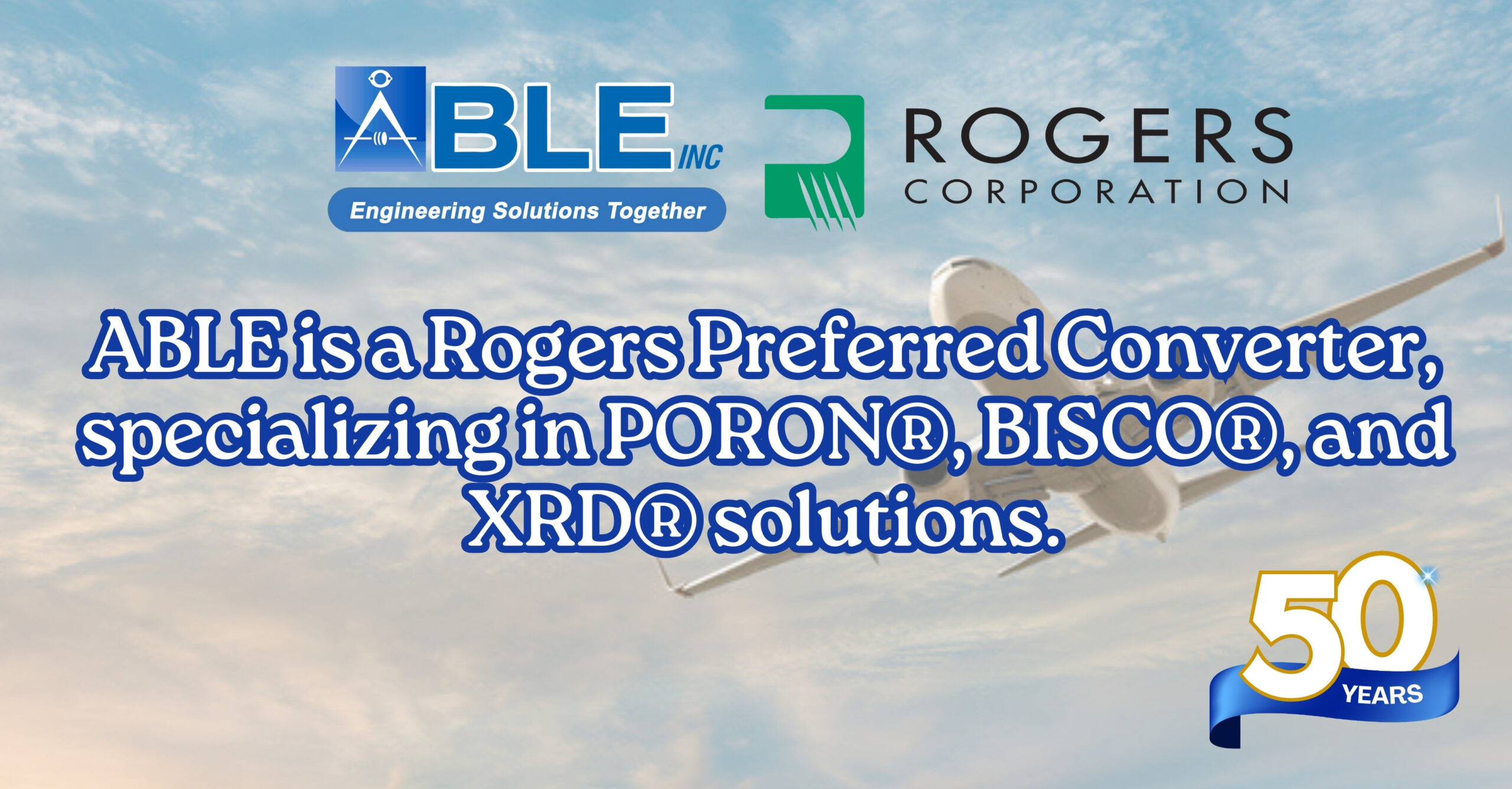 ABLE: A Rogers Preferred Converter for Advanced Material Solutions