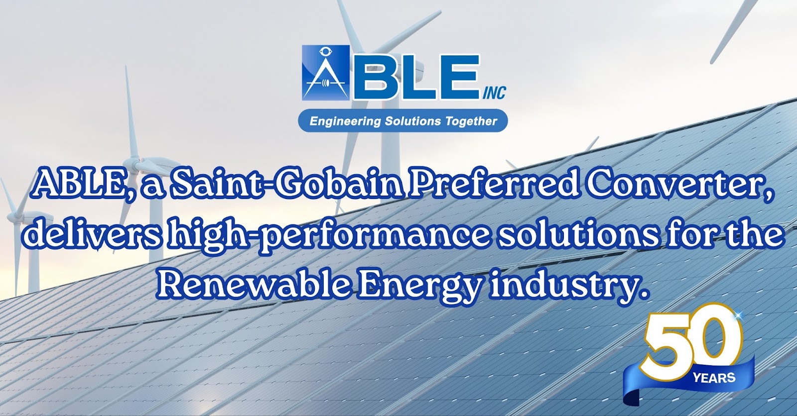 ABLE: Saint-Gobain Preferred Converter for Precision Industrial Solutions
