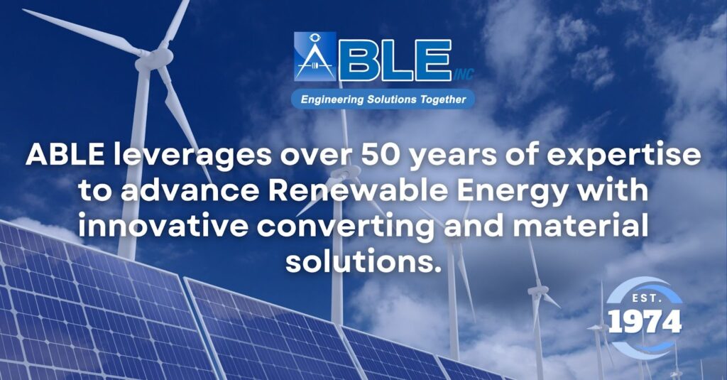 ABLE’s Role in Renewable Energy Through Custom Converting