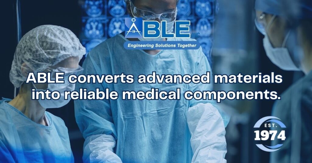ABLE's Medical Converting Solutions for Healthcare Applications
