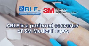 ABLE and 3M Medical Tapes: Precision Medical Tape Converting Solutions