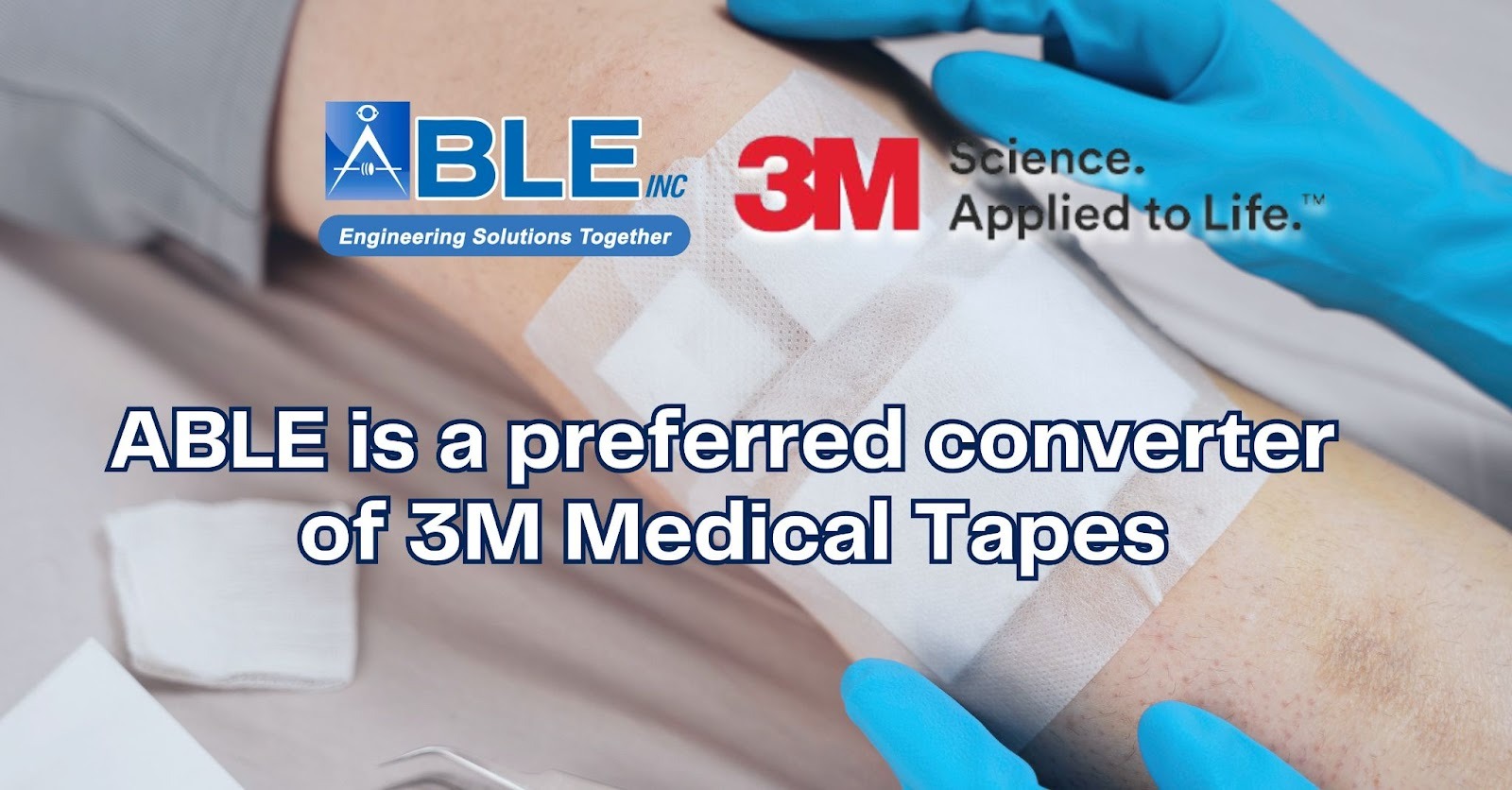 ABLE and 3M Medical Tapes: Precision Medical Tape Converting Solutions