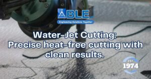 Water Jet Cutting Explained: Precision Cutting Solutions for Modern Manufacturing