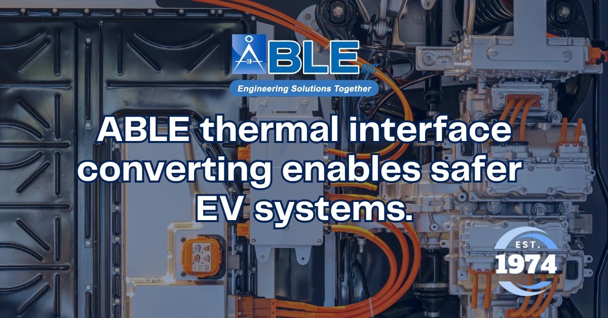 Thermal Interface Materials for EV Batteries: Enhancing Performance, Safety & Reliability with ABLE