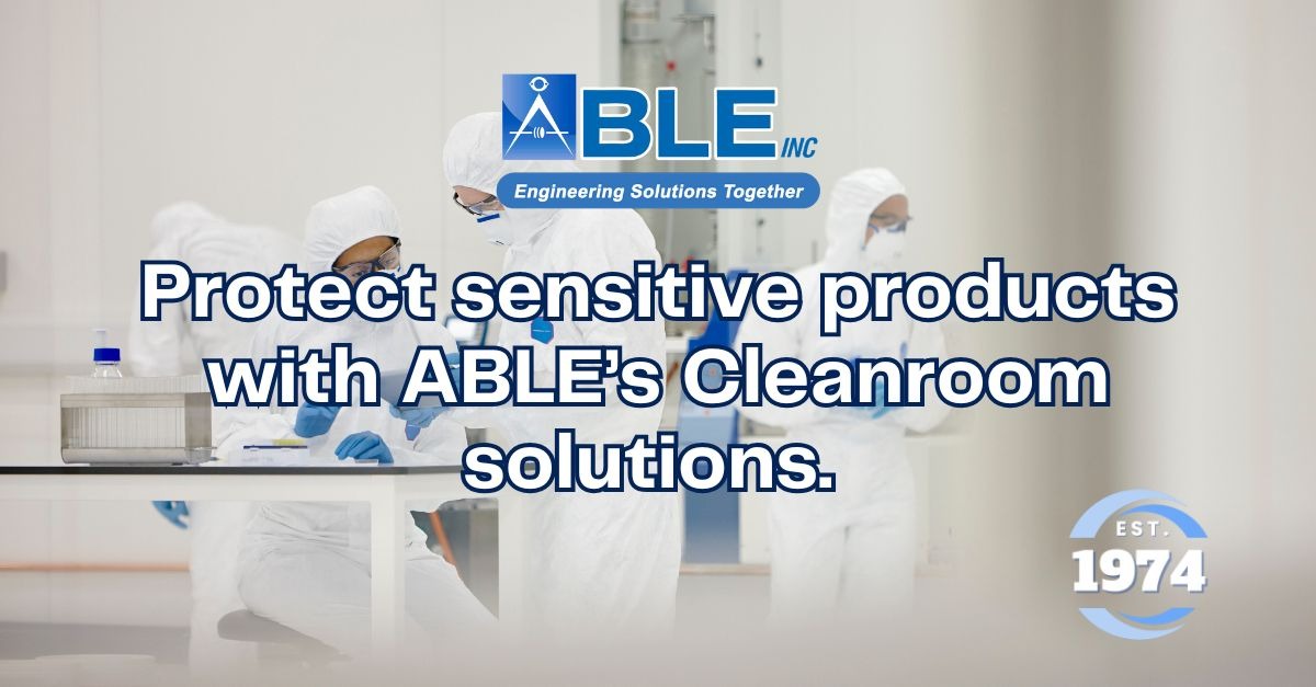Cleanroom Manufacturing for Medical Converting: How ABLE's ISO-Certified Processes Support Healthcare Innovation