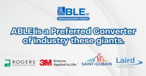Why Industry Leaders Trust ABLE: Partnering with 3M, Saint-Gobain, Rogers & Laird to Deliver Advanced Converting Solutions