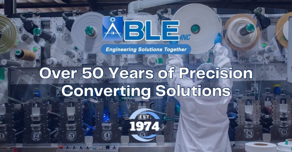 ABLE's Capabilities: Advanced Converting Solutions for Modern Manufacturing